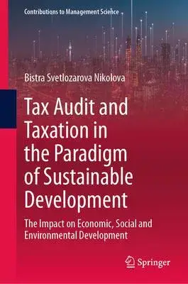 Tax Audit and Taxation in the Paradigm of Sustainable Development: The Impact on Economic, Social and Environmental Development