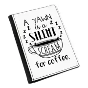 A Yawn Is A Silent Scream For Coffee Passport Holder Cover Case Wallet - Funny