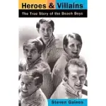 HEROES AND VILLAINS: THE TRUE STORY OF THE BEACH BOYS