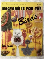 Macrame is for the Birds Bird Puppets Clock Ornaments Towel Rack Patterns