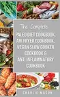 Air Fryer Recipes, Paleo Diet, Vegan Slow Cooker Cookbook, Anti Inflammatory...