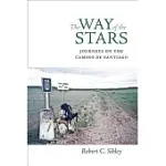 THE WAY OF THE STARS: JOURNEYS ON THE CAMINO DE SANTIAGO