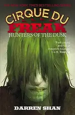 CIRQUE DU FREAK #7: HUNTERS OF THE DUSK (向達倫大冒險 7) DARREN SHAN 新月