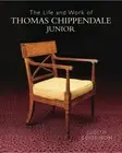 The Life and Work of Thomas Chippendale Junior by Judith Goodison (English) Hard