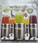 NEW NutriBullet Life Changing Recipes - Magic Bullet Blender Smoothies-Hardcover