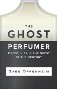 在飛比找誠品線上優惠-The Ghost Perfumer: Creed, Lie