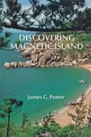 Discovering Magnetic Island: A History and Description of Magnetic Island,