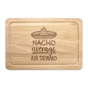 Nacho Average Air Steward Rectangular Chopping Board Best Awesome Hostess Joke
