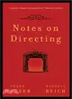 Notes on Directing ─ 130 Lessons in Leadership from the Director's Chair