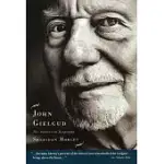 JOHN GIELGUD: THE AUTHORIZED BIOGRAPHY