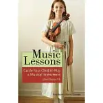 MUSIC LESSONS: GUIDE YOUR CHILD TO PLAY A MUSICAL INSTRUMENT AND ENJOY IT!