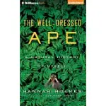 THE WELL-DRESSED APE: A NATURAL HISTORY OF MYSELF