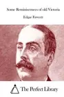 Some Reminiscences of old Victoria by Edgar Fawcett (English) Paperback Book