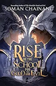 The School for Good and Evil (7) - Rise of the School for Good and Evil: An exciting fantasy adventure book for children ages 8 to 12, now a hit Netflix show