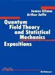Quantum Field Theory and Statistical Mechanics: Expositions