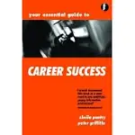 YOUR ESSENTIAL GUIDE TO CAREER SUCCESS