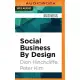 Social Business by Design: Transformative Social Media Strategies for the Connected Company