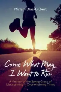 在飛比找博客來優惠-Come What May, I Want to Run: 