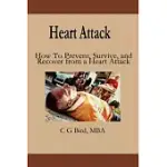HEART ATTACK: HOW TO PREVENT, SURVIVE, AND RECOVER FROM A HEART ATTACK