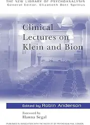 Clinical Lectures on Klein and Bion: 14