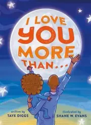I Love You More Than . . . by Taye Diggs (English) Board Book Book