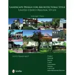 LANDSCAPE DESIGNFOR ARCHITECTURAL STYLE: UNITED STATES ORIGINAL STYLES