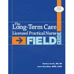 THE LONG-TERM CARE LICENSED PRACTICAL NURSE FIELD GUDE