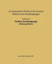 Pashtu Semilanguage, Alishang Dialect: A comparative Probe in The Iranian Dialec