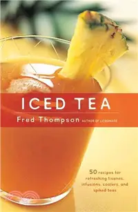 在飛比找三民網路書店優惠-Iced Tea: 50 Recipes for Refre