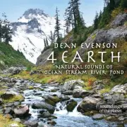 Dean Evenson - 4 Earth: Natural Sounds of Ocean Stream River Pond [New CD] Digip