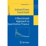 A BENCHMARK APPROACH TO QUANTITATIVE FINANCE: A BENCHMARK APPROACH