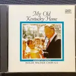 ROGER WAGNER羅傑華格納合唱團-美國之歌MY OLD KENTUCKY HOME肯德基老家 日本東芝無IFPI