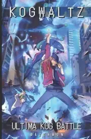 Kogwaltz: Ultima KOG Battle by Bazz Kwon (English) Paperback Book