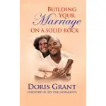 BUILDING YOUR MARRIAGE ON A SOLID ROCK