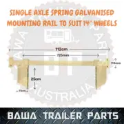Single Axle Spring Galvanised Mounting Rail to suit 14'' Wheels - For Right Side