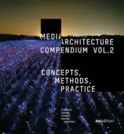 Media Architecture Compendium Vol. 2: Concepts, Methods, Practice [Hardback]