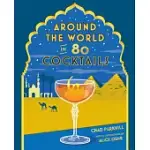 AROUND THE WORLD IN 80 COCKTAILS