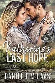 Katherine's Last Hope (Safe Haven Women's Shelter Book 7)