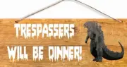 Trespassers Will BE Dinner Godzilla Zone 6 x 16 sign