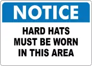OSHA NOTICE: HARD HATS MUST BE WORN IN THIS AREA| Laminated Vinyl Decal Sticker