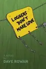 Loggers Don't Make Love by Dave Rowan (English) Paperback Book