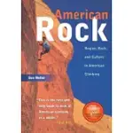 AMERICAN ROCK: REGION, ROCK, AND CULTURE IN AMERICAN CLIMBING