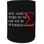 Alcohol Stubby Holder - We Are The Sum - Funny Novelty Birthday Gift Joke Beer Can Bottle Coolie