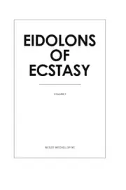 Eidolons of Ecstasy by Wesley Mitchell Spyke (English) Paperback Book