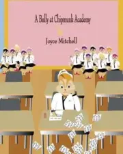 A Bully at Chipmunk Academy by Joyce Mitchell (English) Paperback Book