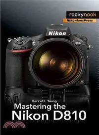 在飛比找三民網路書店優惠-Mastering the Nikon D810