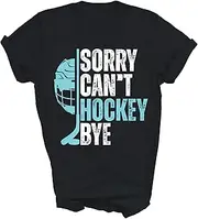 [SDVN] Sorry Can't Hockey Bye Hockey Player Funny Hockey Lovers Field Ice Hockey Player Fans Unisex Shirt T-Shirt (Black;S)
