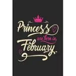 PRINCESS ARE BORN IN FEBRUARY: BIRTHDAY LINE JOURNAL GIFT FOR THOSE GIRL OR GUY WHO BORN IN FEBRUARY