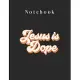 Notebook: Jesus Is Dope Christian Retro Christ Bible Verse God Gift Theme Marble Size Notebook Composition Blank Pages Rule Line