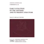 EARLY EVOLUTION OF THE UNIVERSE AND ITS PRESENT STRUCTURE
